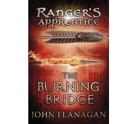 John Flanagan The Burning Bridge (Ranger's Apprentice Book 2) (Tascabile)