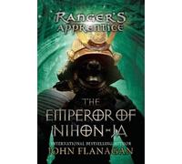 John Flanagan The Emperor of Nihon-Ja (Copertina rigida) Ranger's Apprentice