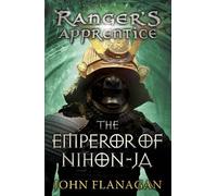 John Flanagan The Emperor of Nihon-Ja (Ranger's Apprentice Book 10) (Tascabile)