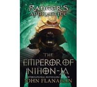 John Flanagan The Emperor of Nihon-Ja (Tascabile) Ranger's Apprentice