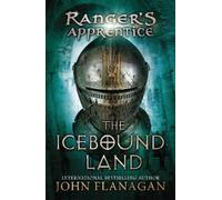 John Flanagan The Icebound Land (Copertina rigida) Ranger's Apprentice