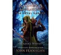 John Flanagan The Royal Ranger: Arazan's Wolves (Copertina rigida)