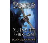 John Flanagan The Ruins of Gorlan (Ranger's Apprentice Book 1 ) (Tascabile)