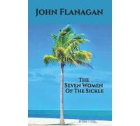 John Flanagan The Seven Women Of The Sickle (Tascabile)