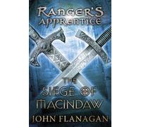 John Flanagan The Siege of Macindaw (Ranger's Apprentice Book 6) (Tascabile)