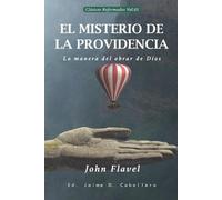 John Flavel Jaime D Caballero Misterio de la Providencia (Tascabile)