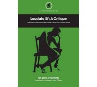 John Fleming Laudato Si': A Critique (Tascabile)