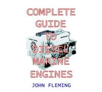 John Fleming The Complete Guide to Diesel Marine Engines (Tascabile)