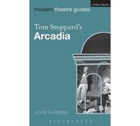 John Fleming Tom Stoppard's Arcadia (Tascabile) Modern Theatre Guides