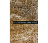 John Fletcher Freud and the Scene of Trauma (Tascabile)