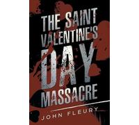 John Fleury The Saint Valentine's Day Massacre (Tascabile) Crime Shorts