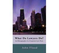 John Flood What Do Lawyers Do? (Copertina rigida)