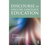 John Flowerdew Discourse in English Language Education (Tascabile)