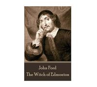 John Ford - The Witch of Edmonton