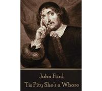 John Ford - 'Tis Pity She?s a Whore