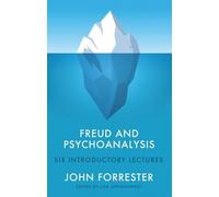 John Forrester Freud and Psychoanalysis (Tascabile)