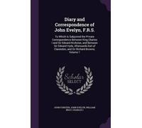 John Forster John Evelyn Diary and Correspondence of John Ev (Copertina rigida)