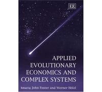 John Foster Applied Evolutionary Economics and Complex System (Copertina rigida)