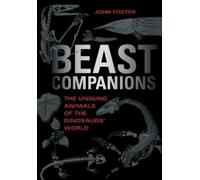 John Foster Beast Companions (Copertina rigida) Life of the Past