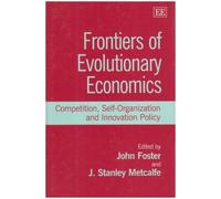 John Foster Frontiers of Evolutionary Economics (Copertina rigida)