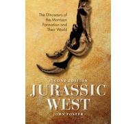 John Foster Jurassic West, Second Edition (Copertina rigida) Life of the Past