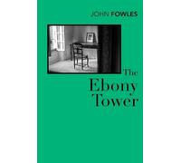 John Fowles The Ebony Tower (Tascabile)