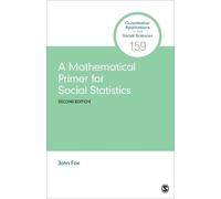 John Fox A Mathematical Primer for Social Statistics (Tascabile)