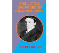 John Fox The Little Shepherd of Kingdom Come (Copertina rigida)