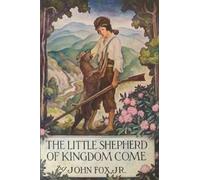 John Fox The Little Shepherd of Kingdom Come (Tascabile)