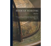 John Foxe Book of Martyrs (Tascabile)