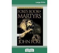 John Foxe Foxes Book of Martyrs (16pt Large Print Edition) (Tascabile)
