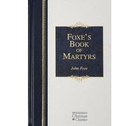 John Foxe Foxe's Book of Martyrs (Copertina rigida)