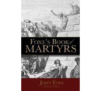 John Foxe Foxe's Book of Martyrs (Tascabile)