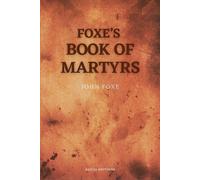 John Foxe Foxe's Book of Martyrs (Tascabile)