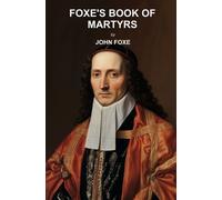 John Foxe Foxe's Book of Martyrs (Tascabile)