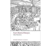 John Foxe Foxe's Book of Martyrs (Tascabile) Oxford World's Classics