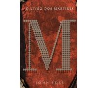 John Foxe O livro dos mártires (Tascabile)