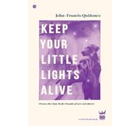 John-Frances Quiñonez Keep Your Little Lights Alive (Tascabile)