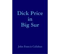John Francis Callahan Dick Price in Big Sur (Tascabile)
