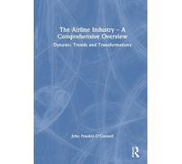 John Frankie O'Co The Airline Industry - A Comprehensive Ove (Copertina rigida)
