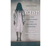 John Fraser Poltergeist A New Investigation Into Destructive Haunti (Tascabile)