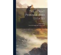 John Fraser (self-styled lord Lovat.) Lovat p The Lovat Peera (Copertina rigida)