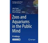 John Fraser Zoos and Aquariums in the Public Mind (Tascabile)