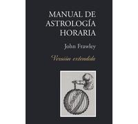 John Frawley Manual de Astrologia Horaria - Version Extendida (Tascabile)