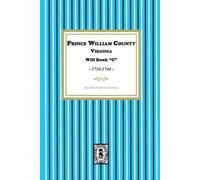 John Frederick D Prince William County, Virginia Will Book "C", 1734 (Tascabile)