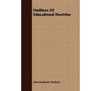 John Frederick Herbart Outlines Of Educational Doctrine (Tascabile)