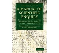 John Frederick William Herschel A Manual of Scientific Enquiry (Tascabile)