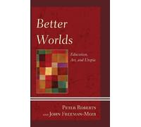 John Freeman-Moir Peter Roberts Better Worlds (Tascabile)