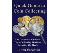 John Freeman Quick Guide to Coin Collecting (Tascabile)