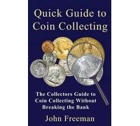 John Freeman Quick Guide to Coin Collecting (Tascabile)